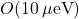O(10 \, \mu \text{eV})